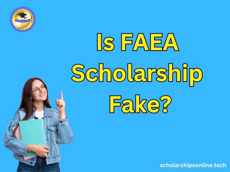 Is FAEA Scholarship Fake?