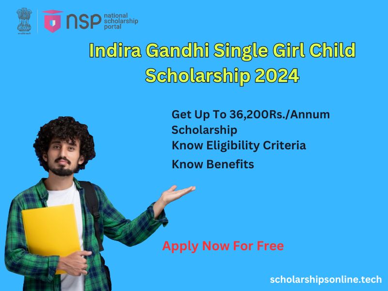 Indira Gandhi Single Girl Child Scholarship 2024: Application Process, Eligibility Criteria, Benefits