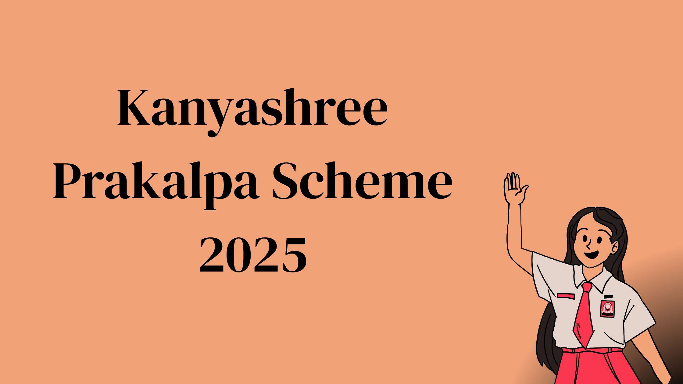 Kanyashree Prakalpa Scheme 2025