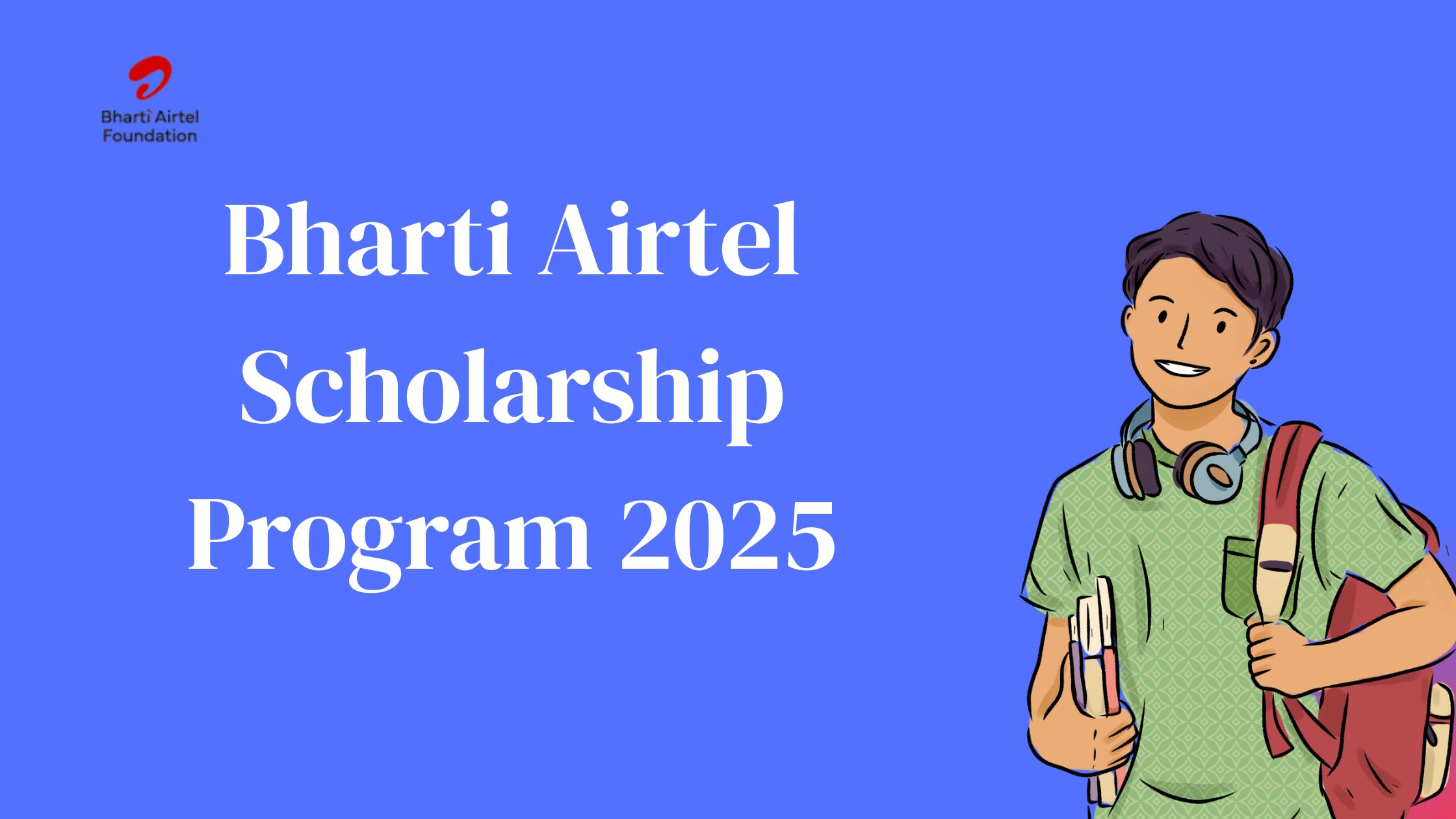 Bharti Airtel Scholarship Program 2025