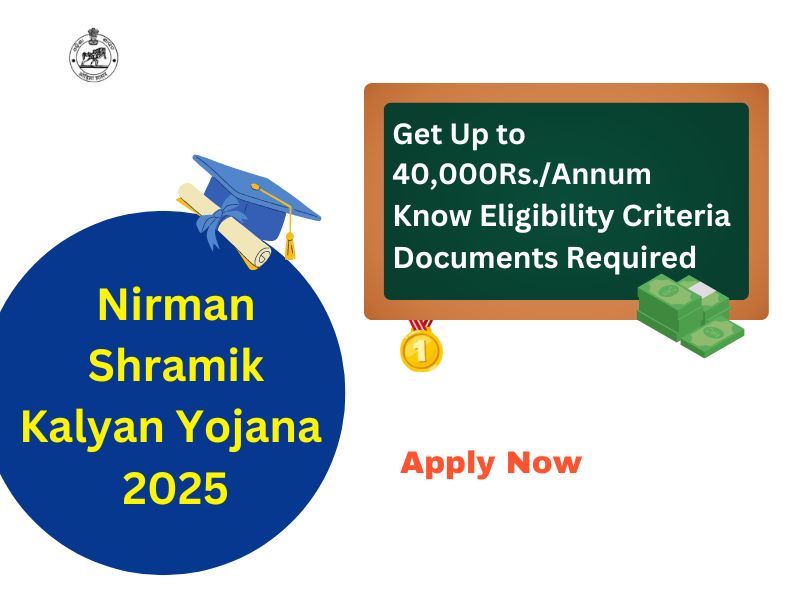 Nirman Shramik Kalyan Yojana Scholarship 2025