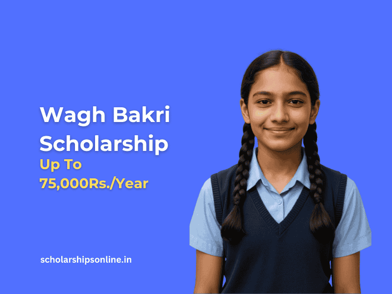 Wagh Bakri Scholarship 2025